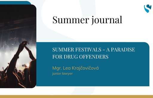 SUMMER FESTIVALS - A PARADISE FOR DRUG OFFENDERS