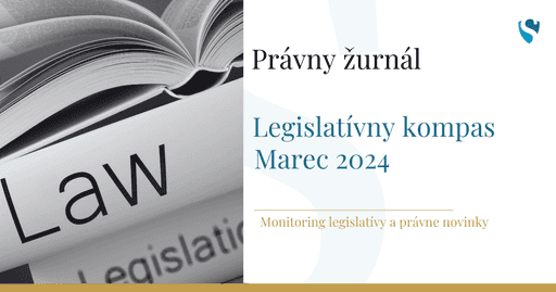 Právny žurnál: Legislatívny kompas - Marec 2024