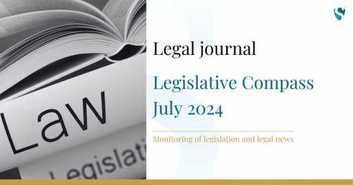 Legal Journal: Legislative Compass - July 2024