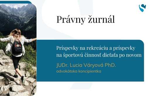 Právny žurnál: Príspevky na rekreáciu a príspevky na športovú činnosť dieťaťa po novom