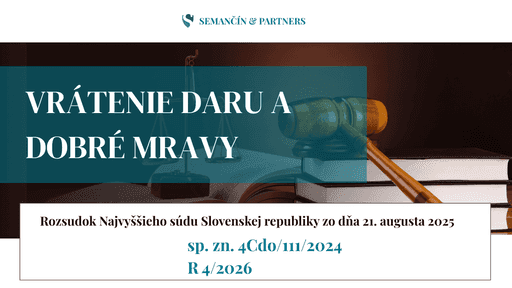 Vrátenie daru a dobré mravy: Od dediča obdarovaného sa dar nevracia ani pri jeho hrubom správaní
