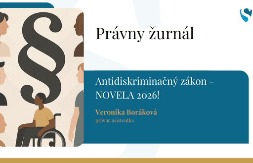 ANTIDISKRIMINAČNÝ ZÁKON - NOVELA 2026!