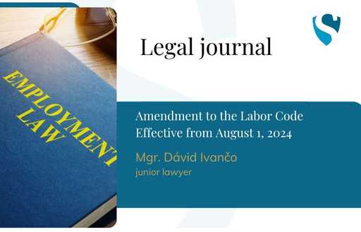 Legal journal: Amendment to the Labour Code Effective from 1st August 2024